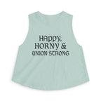 Happy, Horny & Union Strong Crop Top
