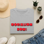Socialism Now! T-Shirt