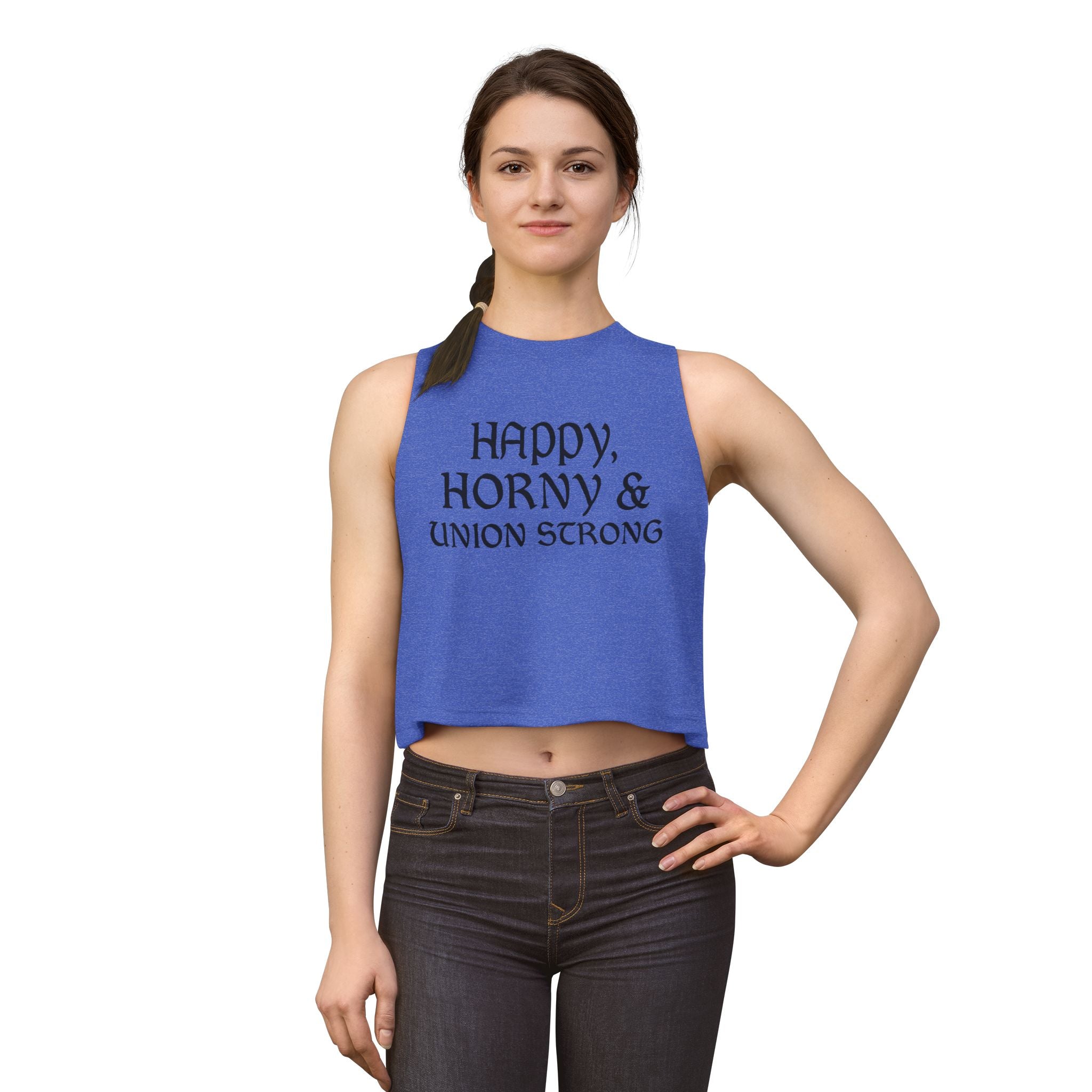 Happy, Horny & Union Strong Crop Top