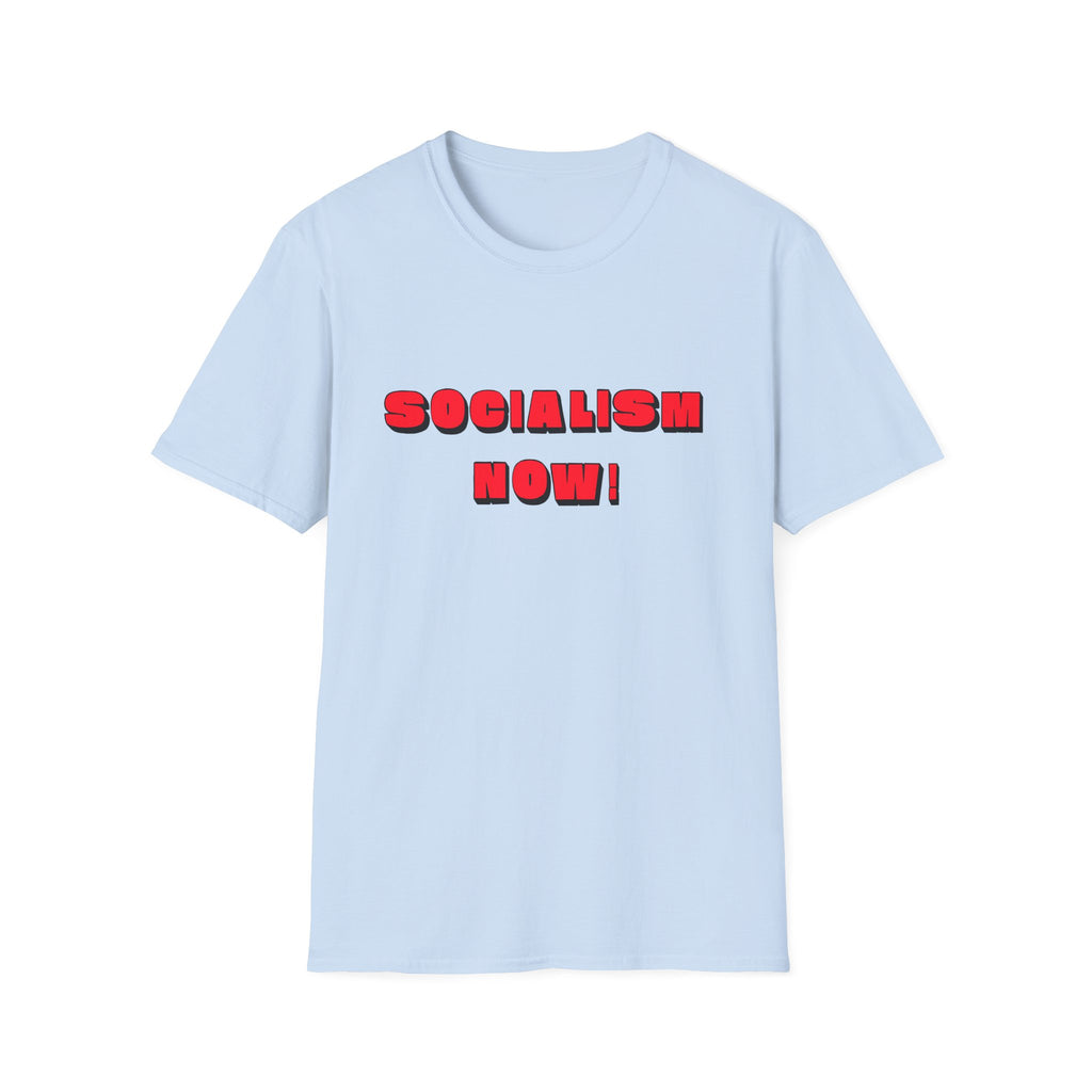 Socialism Now! T-Shirt