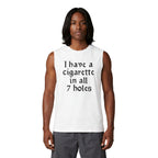 muscle tank with vintage gothic lettering reading ‘I Have a Cigarette in All 7 Holes’