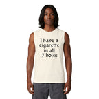 muscle tank with vintage gothic lettering reading ‘I Have a Cigarette in All 7 Holes’